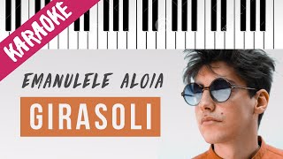 Emanuele Aloia  Girasoli  Piano Karaoke con Testo [upl. by Gwyn]