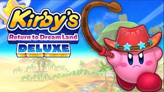 COWBOY KIRBY  Kirbys Return to Dream Land Deluxe 3 4Player Gameplay [upl. by Betz]