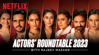 The Actors Roundtable Films 2023 with Rajeev Masand  Netflix India [upl. by Sverre]