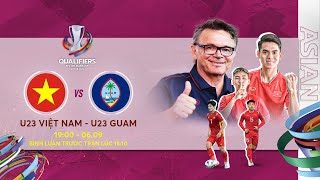 🔴TRỰC TIẾP U23 VIỆT NAM  U23 GUAM  VÒNG LOẠI U23 CHÂU Á 2024  AFC U23 ASIAN CUP [upl. by Gisele]