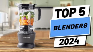 Top 5 BEST Blenders in 2024 [upl. by Clo]