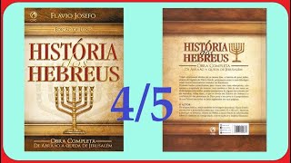 HISTÓRIA DOS HEBREUS  FLÁVIO JOSEFO  audiolivro completo 45 [upl. by Rask400]