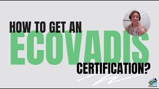 How to get an EcoVadis certification for your business [upl. by Labotsirc626]