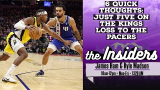 Six Quick Thoughts Just Five On the Sacramento Kings Loss to the Pacers [upl. by Winola633]