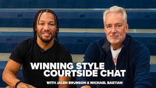 Winning Style  Courtside Chat with Jalen Brunson and Michael Bastian [upl. by Three]