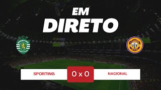 🔴SPORTING X NACIONAL  JOGO AO VIVO  TAÇA DA LIGA PORTUGAL ALLIANZ CUP [upl. by Rickart665]