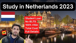 Study in Netherlands 2023  Netherlands Visa Process 2023  No IELTS  Admission  Cost [upl. by Peedus]