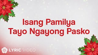 ABSCBN Christmas Station ID 2016  Isang Pamilya Tayo Ngayong Pasko Lyrics [upl. by Metts911]