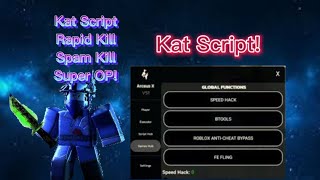 Brokenly OP Kat Script  Roblox  Arceus X  Rapid Kill  Spam Kill  God Mode  SPDM [upl. by Elaweda]