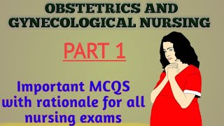 Obstetrics and Gynecological Nursing  Part 1 51 Important MCQS  For all nursing exams [upl. by Ylera]