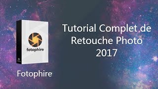 TUTO Tutorial Complet de Retouche Photo 2017 [upl. by Anaul]