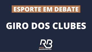 FUTEBOL O Giro dos Clubes traz as principais notícias dos times brasileiros [upl. by Anerak751]