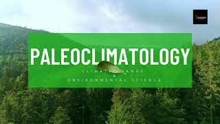 Exploring Paleoclimatology Unlocking Earths Climate History climate change and environmental [upl. by Ynnoj553]