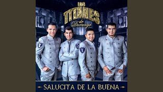 Los Titanes De Durango  Salucita De La Buena Video Oficial [upl. by Robenia]