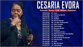 18 CESARIA EVORA SONGS  Top Playlist  Esaria Evora Full Album Greatest  CESARIA EVORA [upl. by Yllatan944]