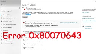 Como solucionar el Error 0x80070643 en Windows 10  Paso a paso [upl. by Tnarud472]