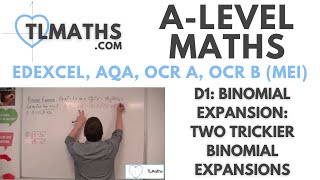 ALevel Maths D128 Binomial Expansion Two Trickier Binomial Expansions [upl. by Ribak]