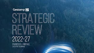 Strategic Review  Gestamp Capital Markets Day 2023 [upl. by Teague]