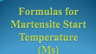 Formulas for the Calculation of Martensite Start Temperature [upl. by Ynaffit]