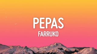 Pepas  Farruko Letra  Lyrics [upl. by Suivatnom]