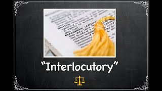 What does quotInterlocutoryquot mean Legalese Translator Ep 39 [upl. by Akemad]