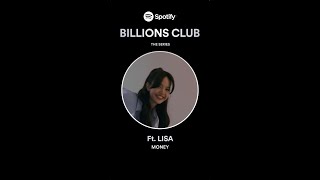 Spotify  Billions Club The Series featuring LISA [upl. by Hausmann242]