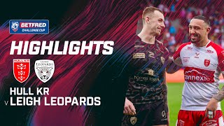 Highlights  Hull KR v Leigh Leopards  2024 Betfred Challenge Cup QuarterFinal [upl. by Paynter293]