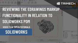 Reviewing the eDrawings Markup Functionality in Relation to SOLIDWORKS PDM [upl. by Werdn]