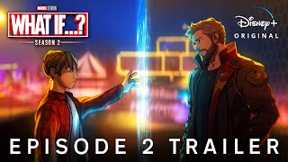 Marvel Studios’ WHAT IF… Season 2 — EPISODE 2 TRAILER  Disney [upl. by Tullius438]