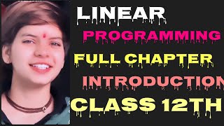 Class 12 th chapter 14 one short Linear programming full introduction [upl. by Hillyer816]