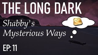 The Long Dark Interloper  Mystery Lake OffLimits  Shabbys Mysterious Ways EP 11 [upl. by Attegroeg]