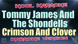 Tommy James and the Shondells  Crimson And Clover Karaoke version VT [upl. by Ekihc]