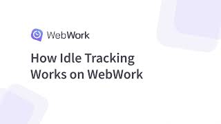 How Idle Tracking Works on WebWork [upl. by Erdnoid]