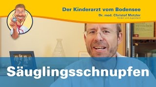 Säuglingsschnupfen  Der Kinderarzt vom Bodensee [upl. by Richart]