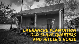 LaBranche Plantation  Hitler’s Horse Haunted Old Slave Quarters and Zachary Taylor’s Tub [upl. by Riebling299]