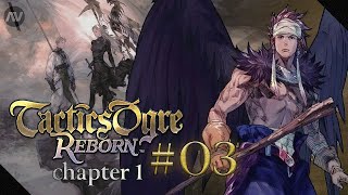 03 History Lessons  Tactics Ogre Reborn Lets Play  Chapter 1 [upl. by Suciram]