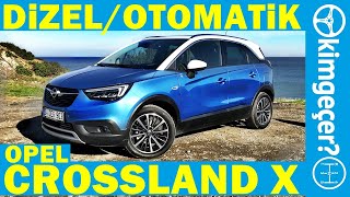 Opel Crossland X 15 Dizel AT6 Ara sıcak [upl. by Tersina854]