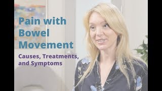 Pain with Bowel Movement  Causes Symptoms and Treatments  Pelvic Rehabilitation Medicine [upl. by Gaal]