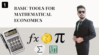 Mathematical Economics  Basic Tools for Mathematical Economics  Mathematics for Economists [upl. by Nogem]