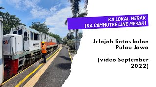 TRIP KA LOKAL MERAK KA COMMUTER LINE MERAK SEPTEMBER 2022 [upl. by Nauqe]