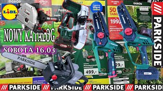 NOWY KATALOG PARKSIDE piła taśmowa 20V pilarka 40V podkrzesywarka 20V  od 1603 SOBOTA [upl. by Leinadnhoj]