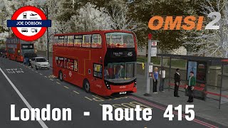 OMSI 2  Addon London  Route 415  ADL Enviro400 MMC [upl. by Yeta]