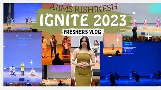 FRESHERS PARTY 🥂l IGNITE’23 l AIIMS RISHIKESH 🩺 [upl. by Doownil]