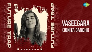 Vaseegara Jonita Gandhi  Future Trap  Vaseegara And Zara Zara Mashup  Jonita Gandhi [upl. by Erhart173]