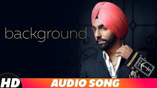 Background Audio Song  Ammy Virk  MixSingh  New Punjabi Songs 2018  Latest Punjabi Songs [upl. by Anilac164]