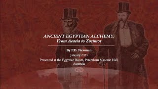 Ancient Egyptian Alchemy From Acacia to Zosimos by PD Newman 14th of January 2023 HD [upl. by Ylrebmek711]