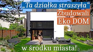 Zbudowali EKO DOM w środku MIASTA Ta działka straszyła Teraz mają AZYL MARZEŃ OGRÓD i TOP wnętrza [upl. by Ellenyl226]