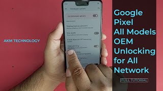 How to lock and unlock OEM Bootloader in Google Pixel Device for Unlock All Network [upl. by Ellehs]