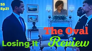 Review The Oval  Season 5  Episode 21  Losing It [upl. by Nari471]