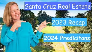 2023s Impact and 2024s Prospects in Santa Cruz Real Estate 📊🏠 [upl. by Ultima]